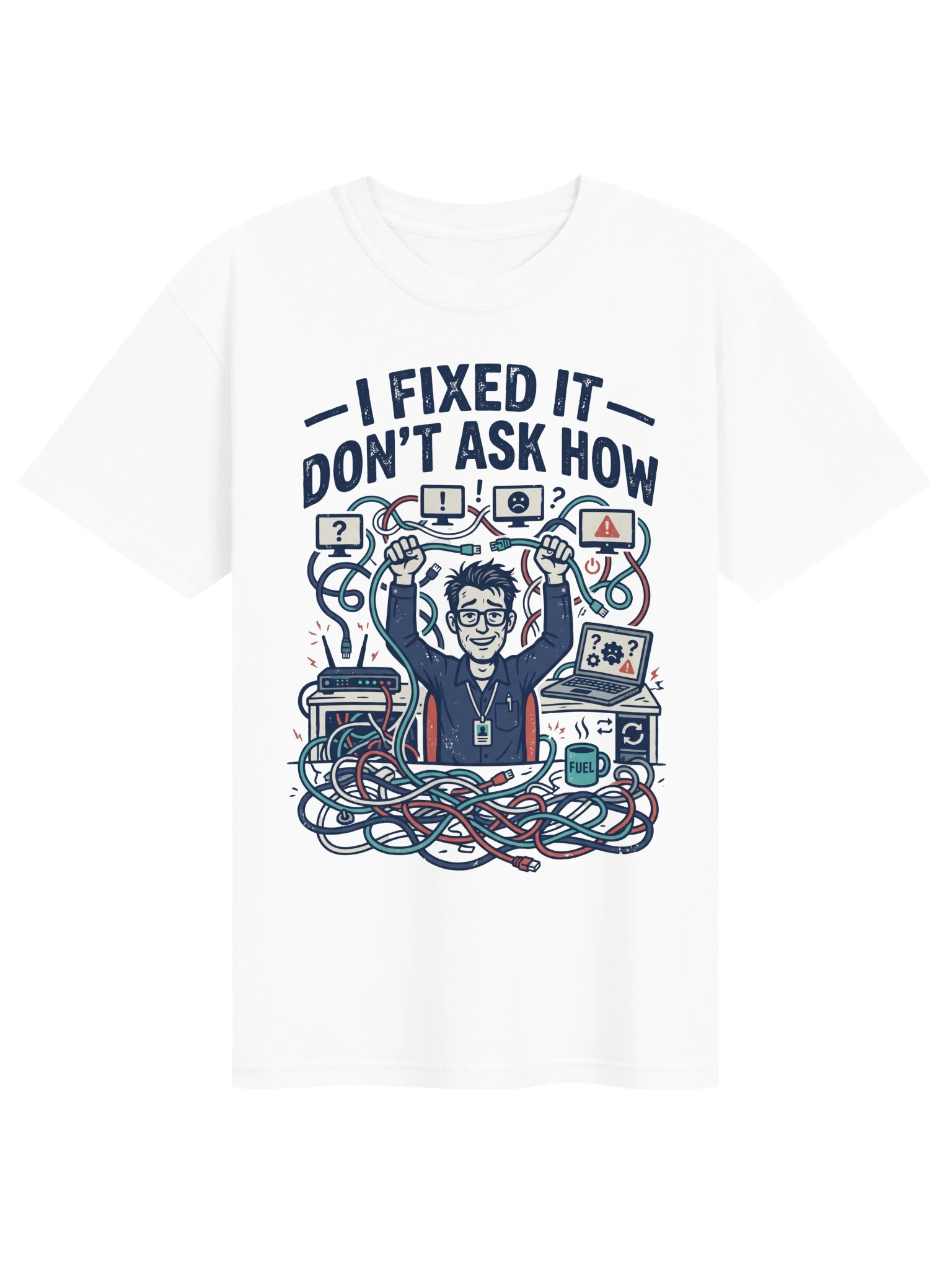 I Fixed It Don’t Ask How Tech Humor Tee product image (1)