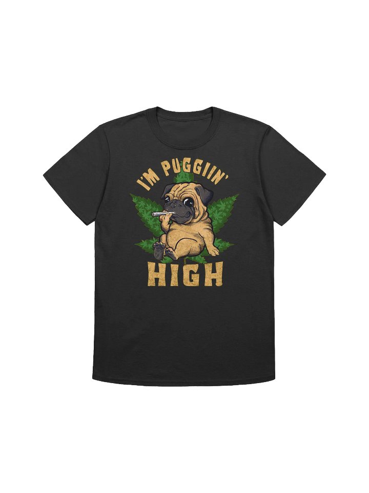 420 Weed - Pug Lover - I'm Puggiin High T-Shirt product image (4)