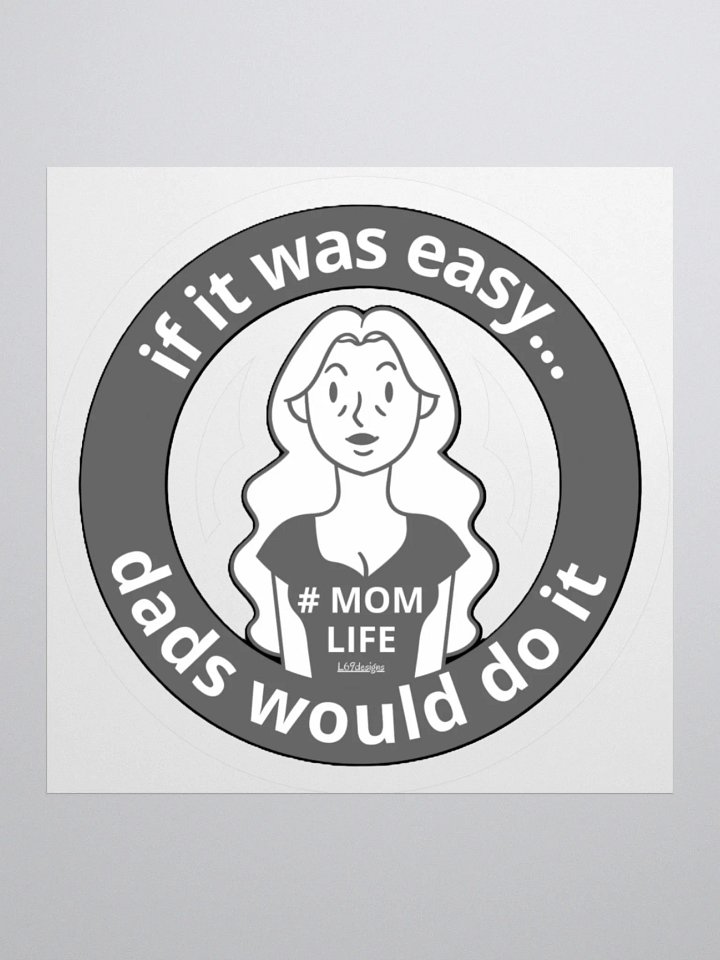 IF IT WAS EASY... DADS WOULD DO IT product image (1)