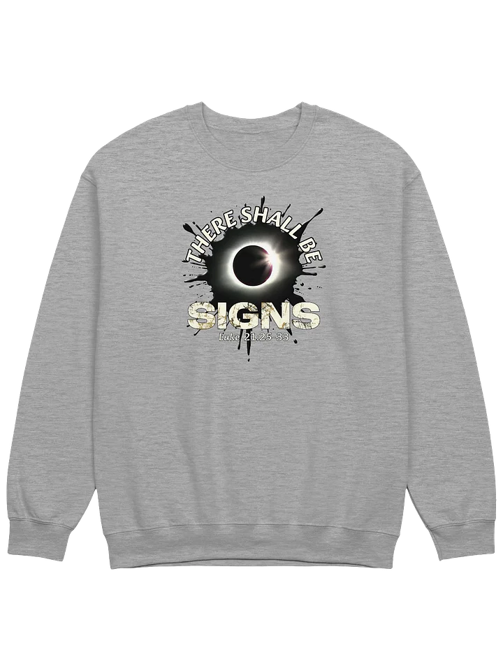 There Shall Be Signs Sweatshirt product image (1)