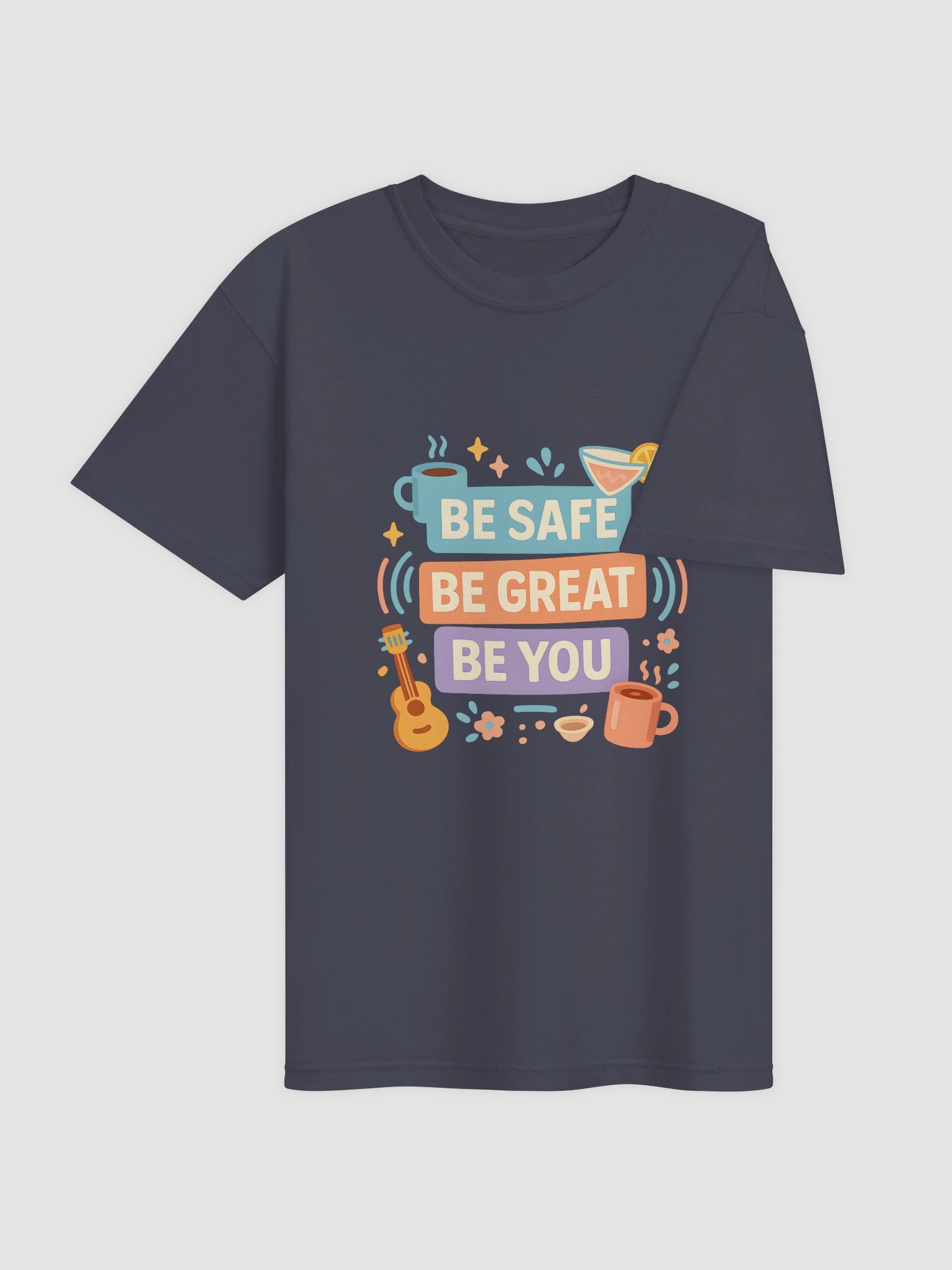 Be Safe. Be Great. Be You. Lifestyle Tee product image (4)