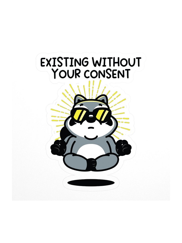 Existing Without Your Consent Sticker product image (1)