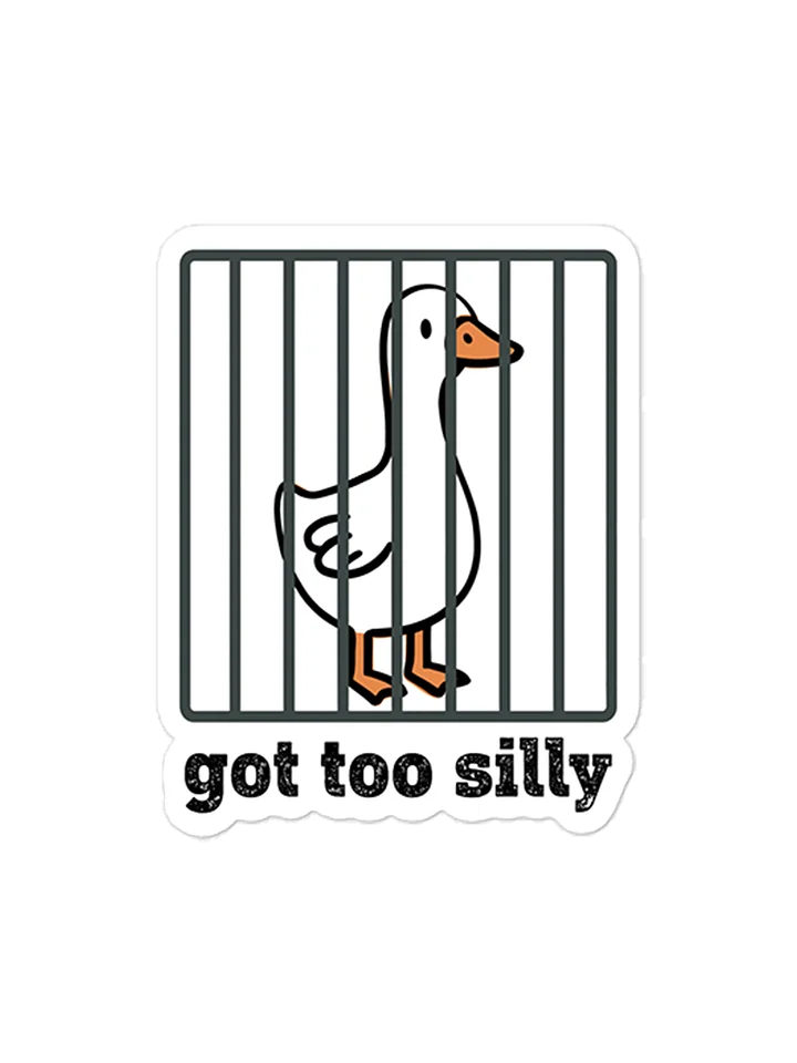 Got Too Silly Goose Sticker product image (2)