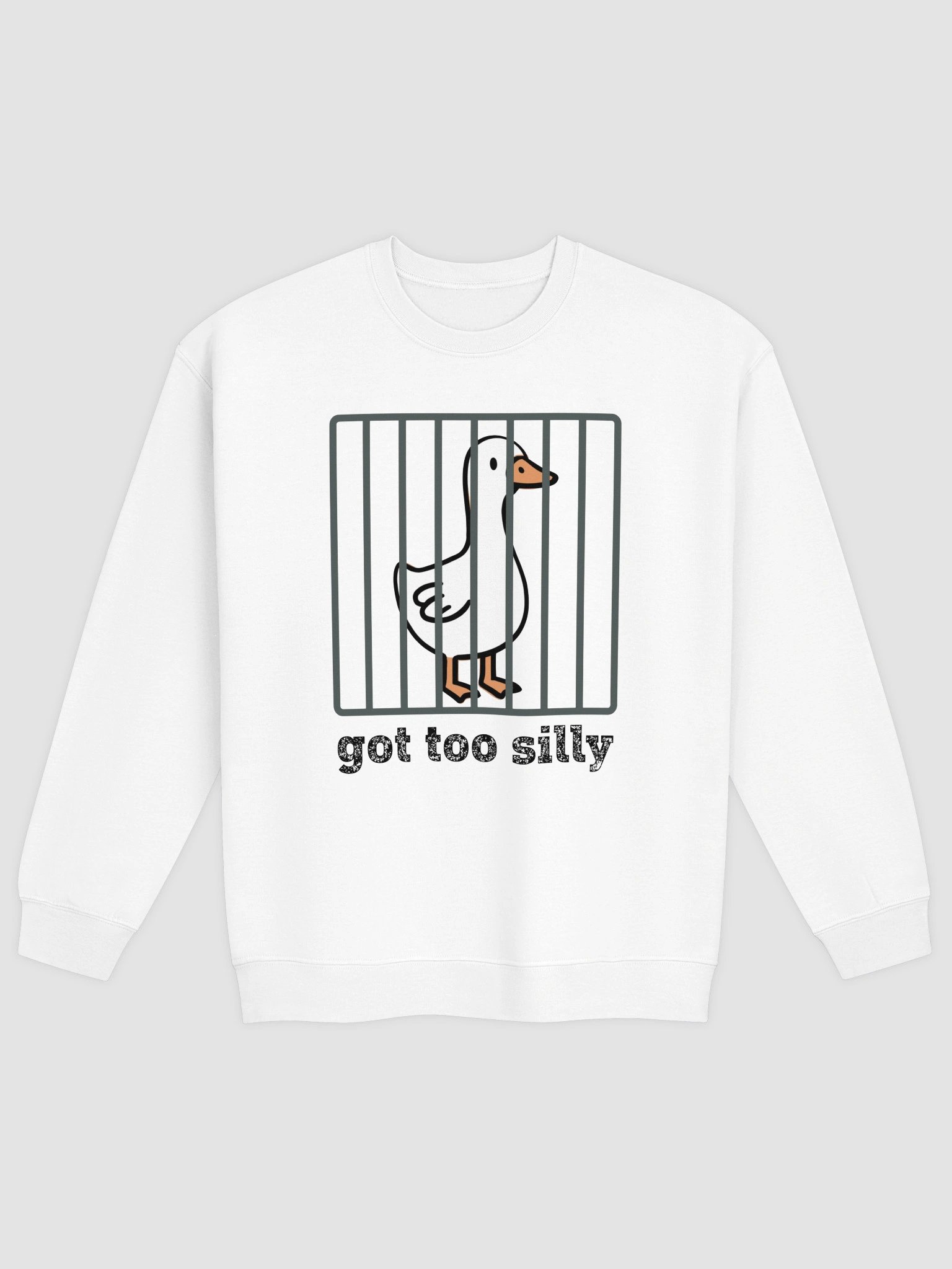 Got Too Silly Goose Sweatshirt product image (1)