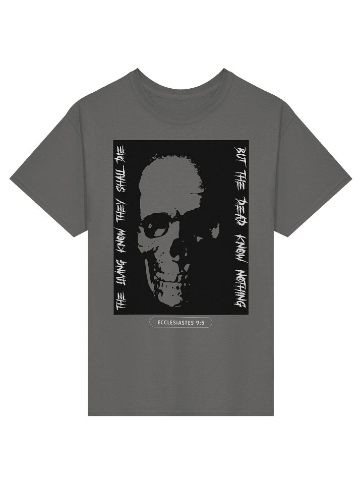 The Dead Know Nothing Bible Verse T-Shirt – Ecclesiastes 9:5 Scripture Christian Faith Graphic Tee, Dark Gothic Apparel, Death & Eternal Truth Shirt product image (1)