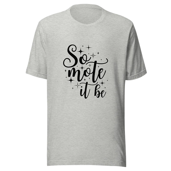 So Mote It Be T-Shirt - Light product image (1)