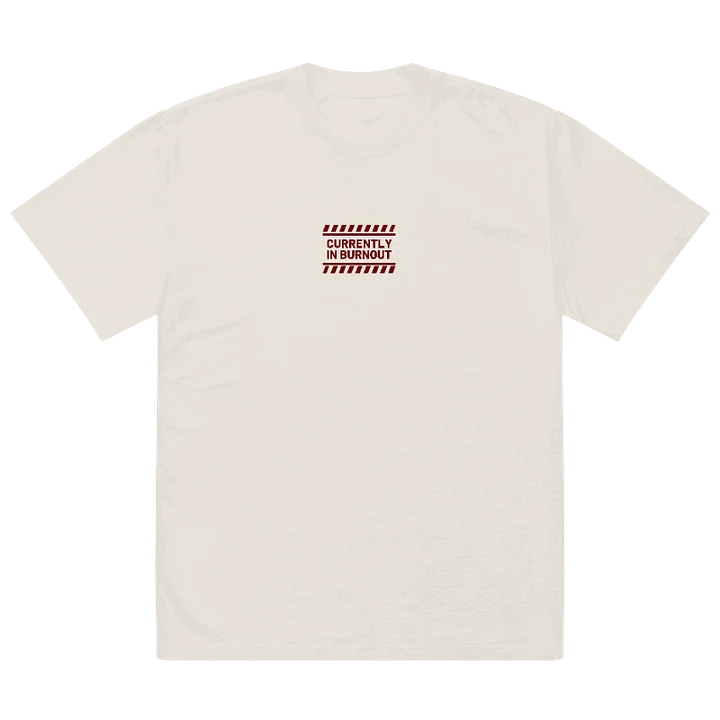 CURRENTLY IN BURNOUT (outline, maroon thread) oversized faded neutral tee product image (2)