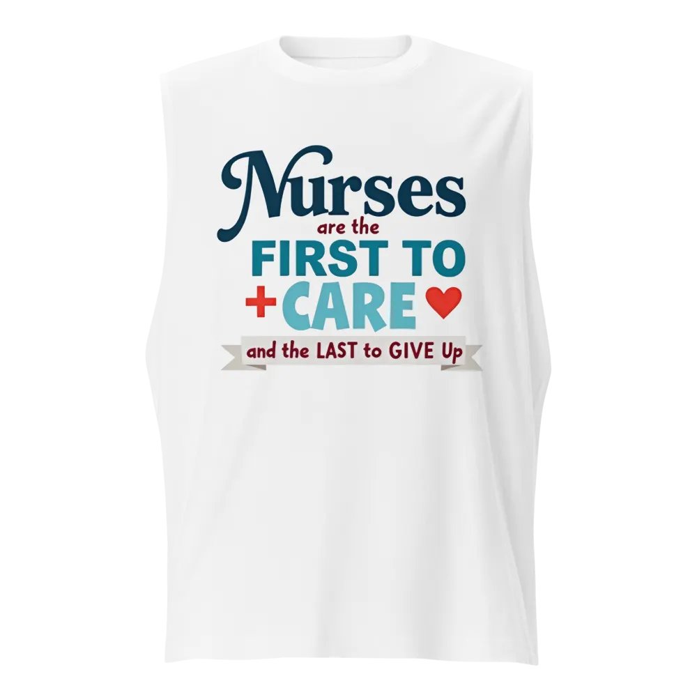 First to Care, Last to Give Up Muscle Tank product image (1)