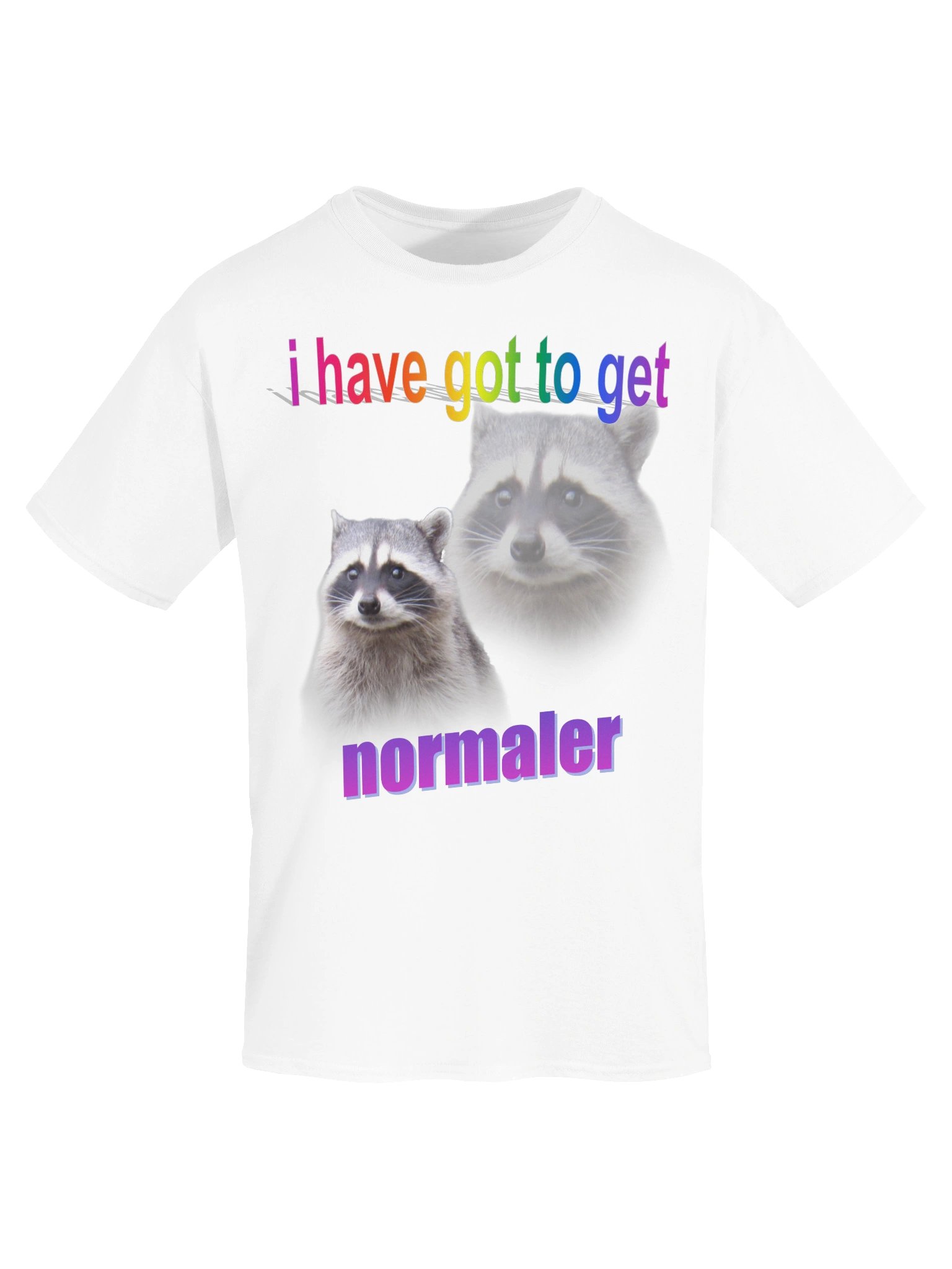 I have got to get normaler raccoon shirt product image (105)