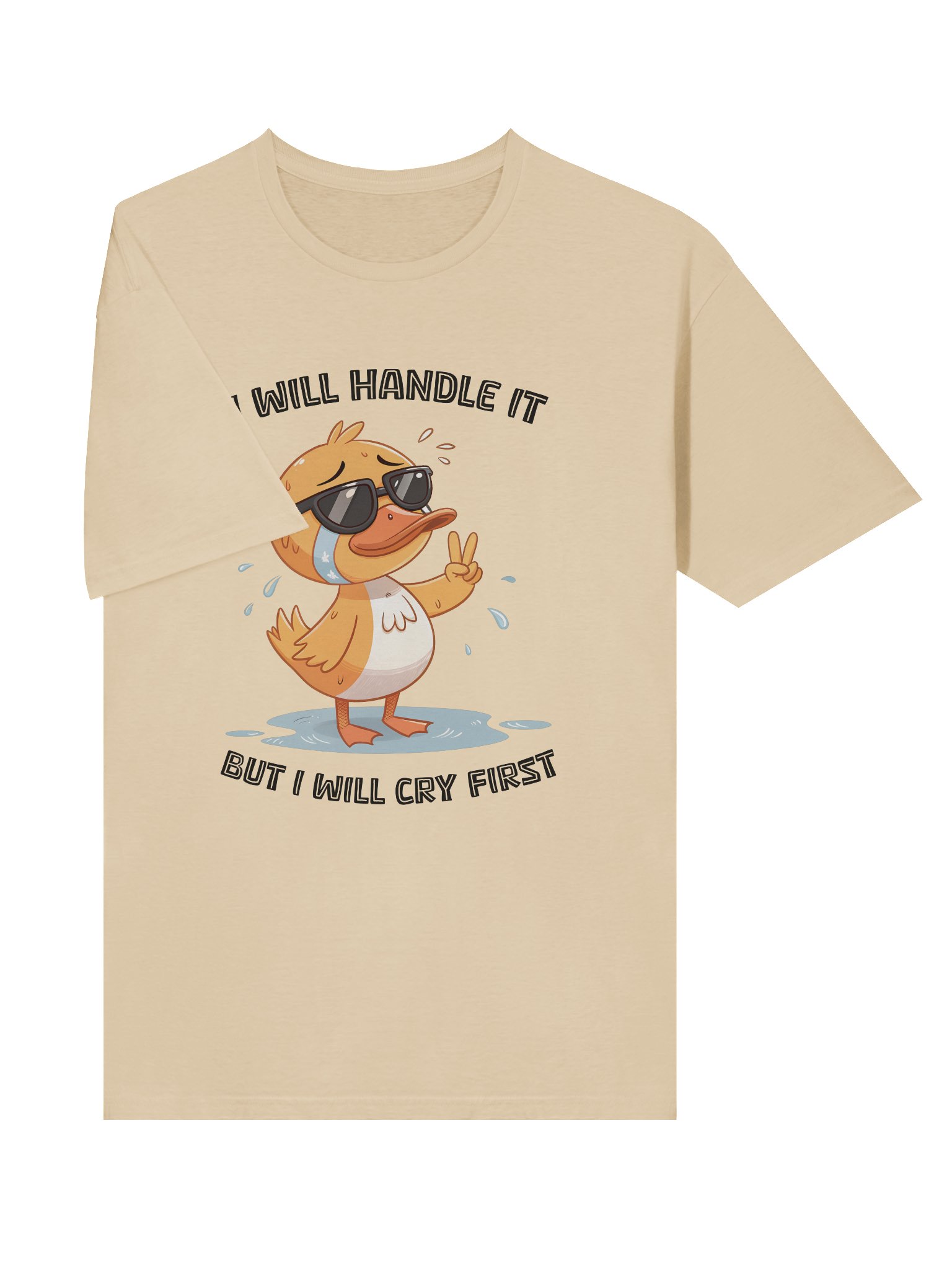 I Will Handle It, But I Will Cry First Unisex T-Shirt product image (6)