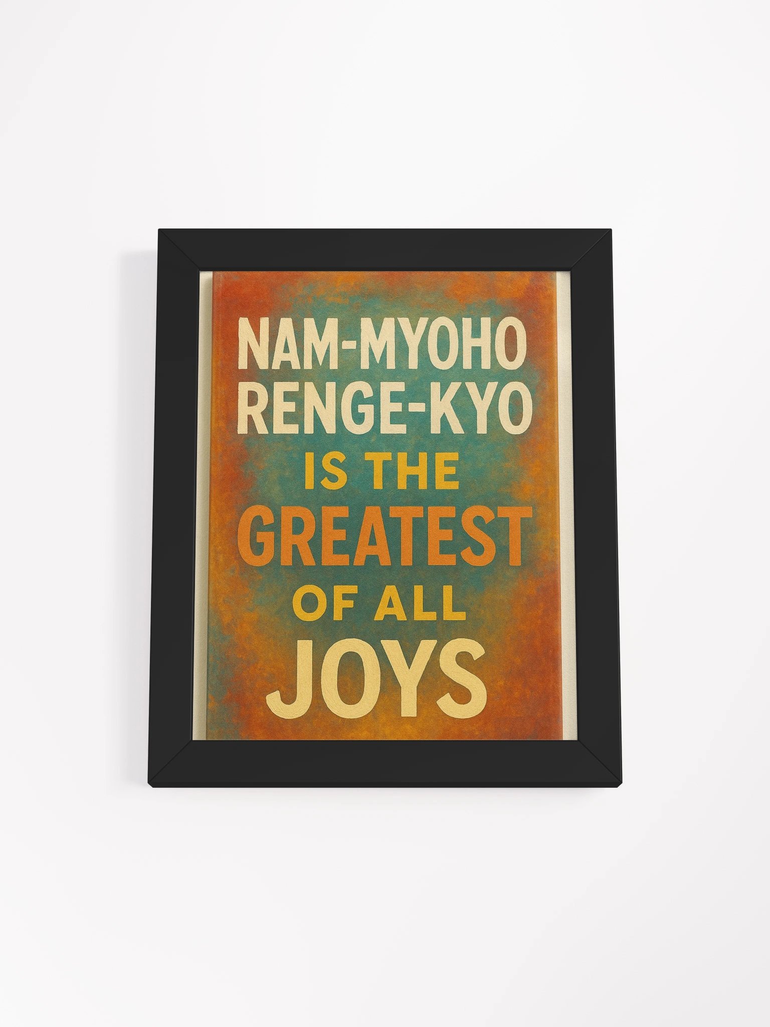 Nam-myoho-renge-kyo Wall Art – “Greatest of All Joys” Framed Poster for Nichiren Buddhism Practitioners product image (1)