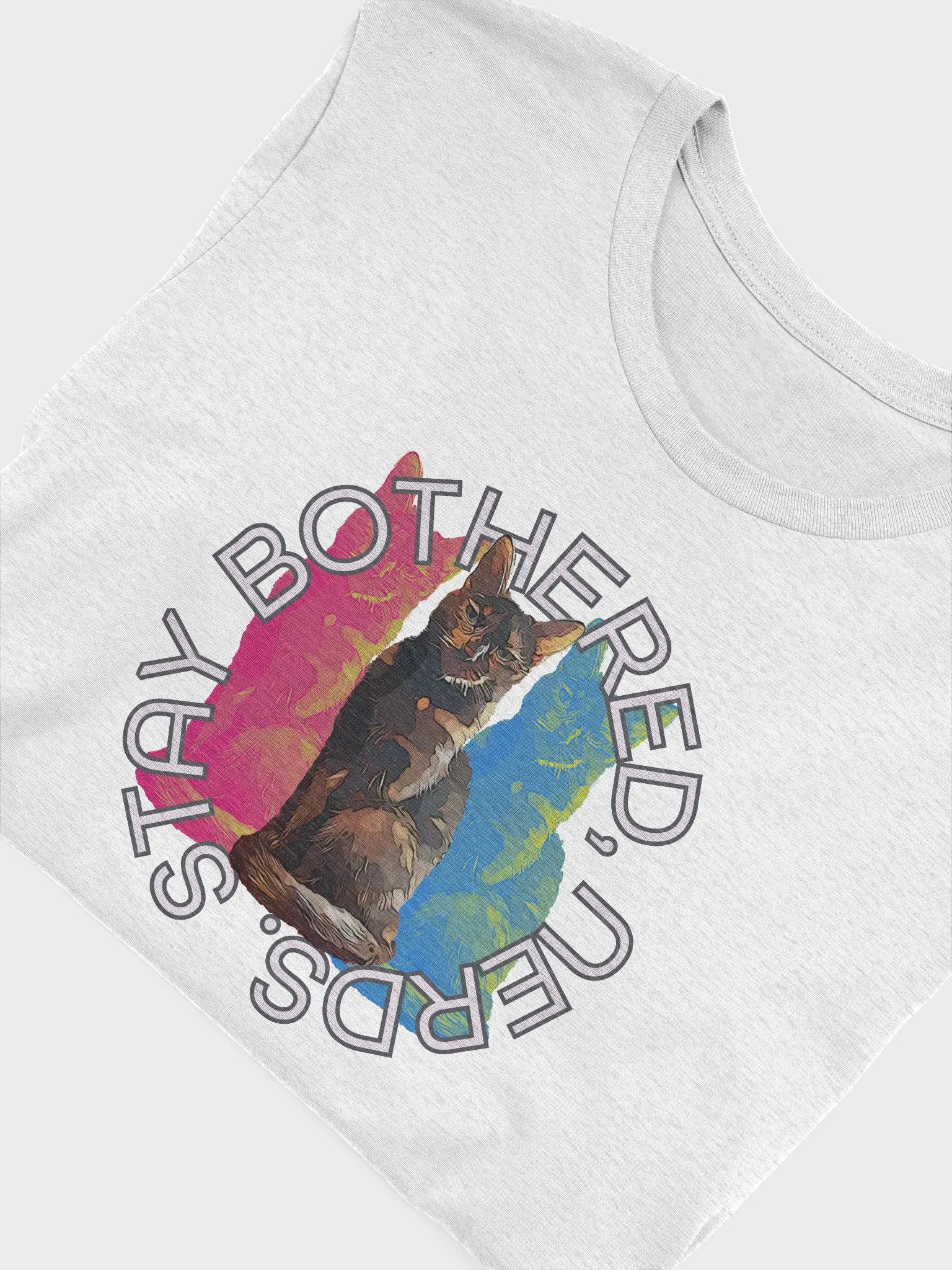 Stay Bothered, Nerds. product image (33)