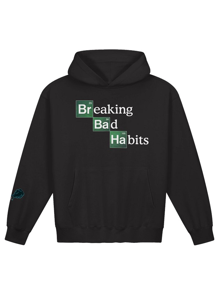 Breaking Bad Habits Hoodie product image (1)