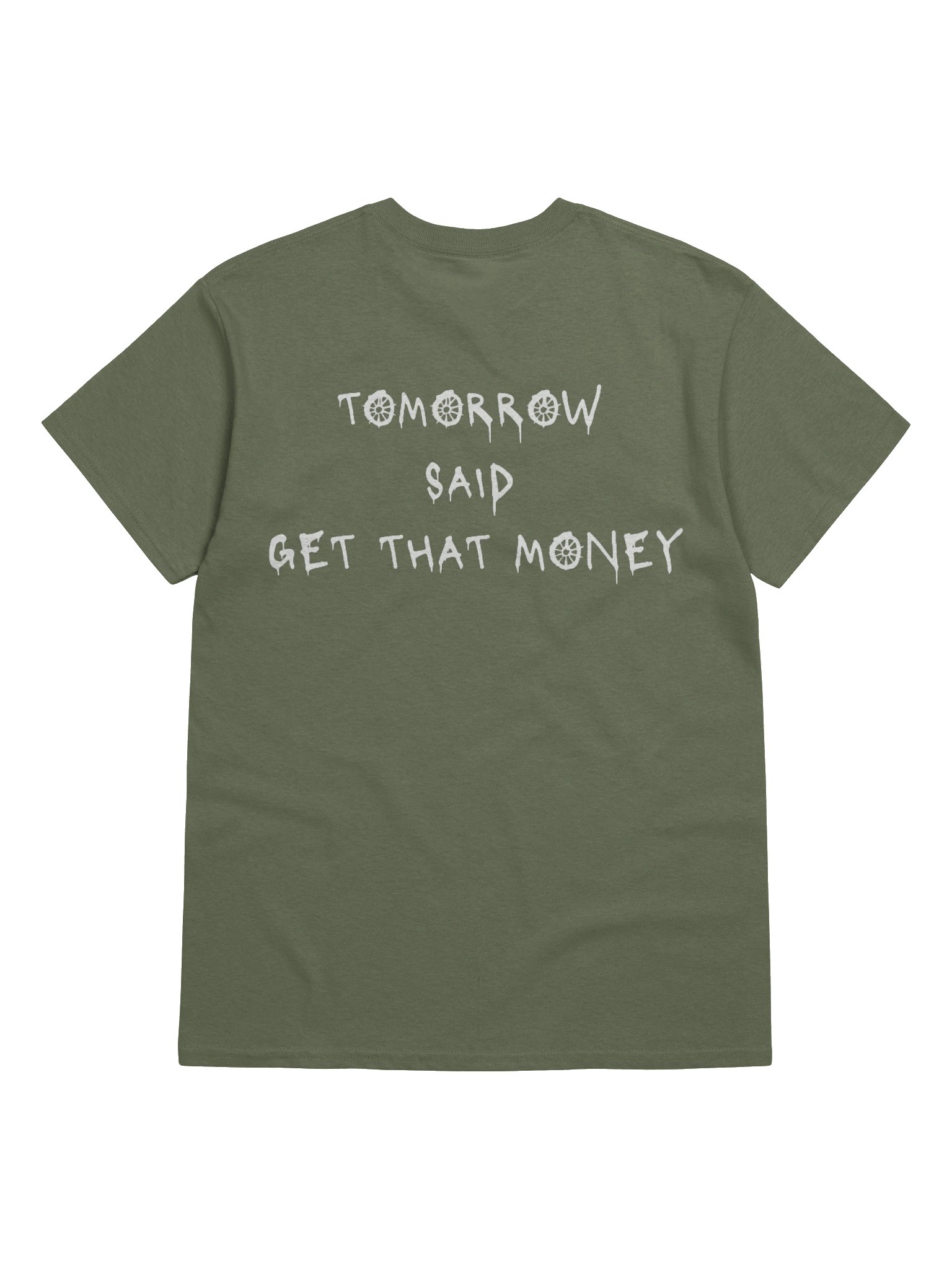 Tomorrow Said T-Shirt- Military Green product image (6)
