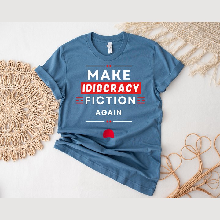 Make Idiocracy Fiction Again T-Shirt product image (134)