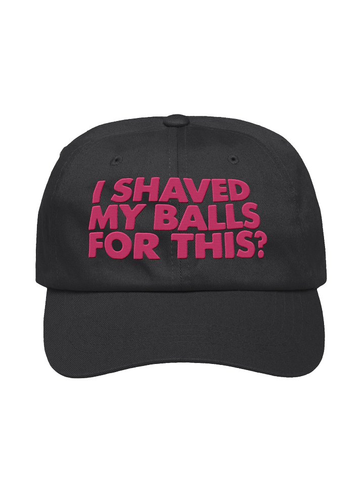 I Shaved My Balls For This? Embroidered Dad Hat product image (4)