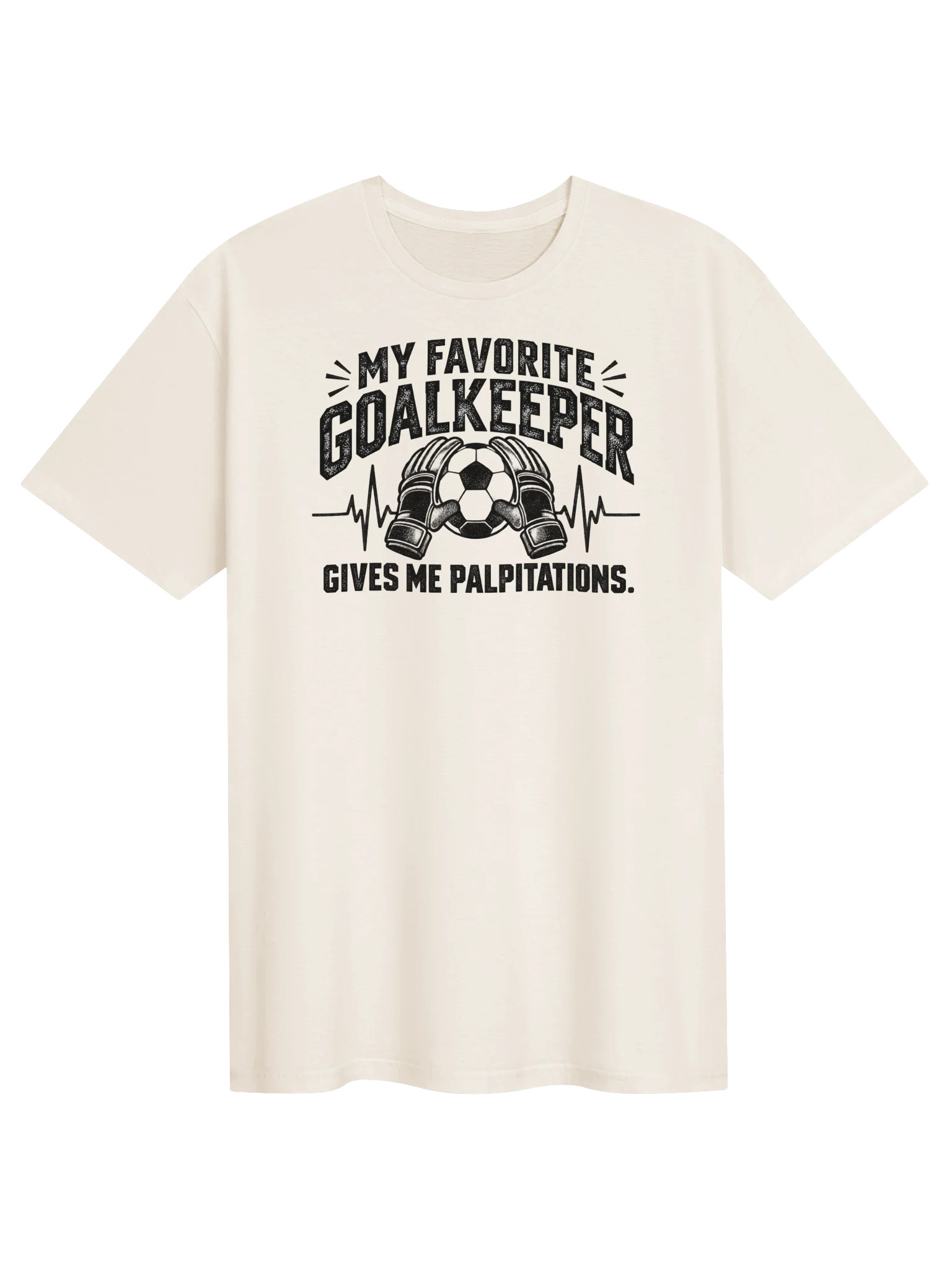 My Favorite Goalkeeper Palpitation Soccer Tee product image (1)