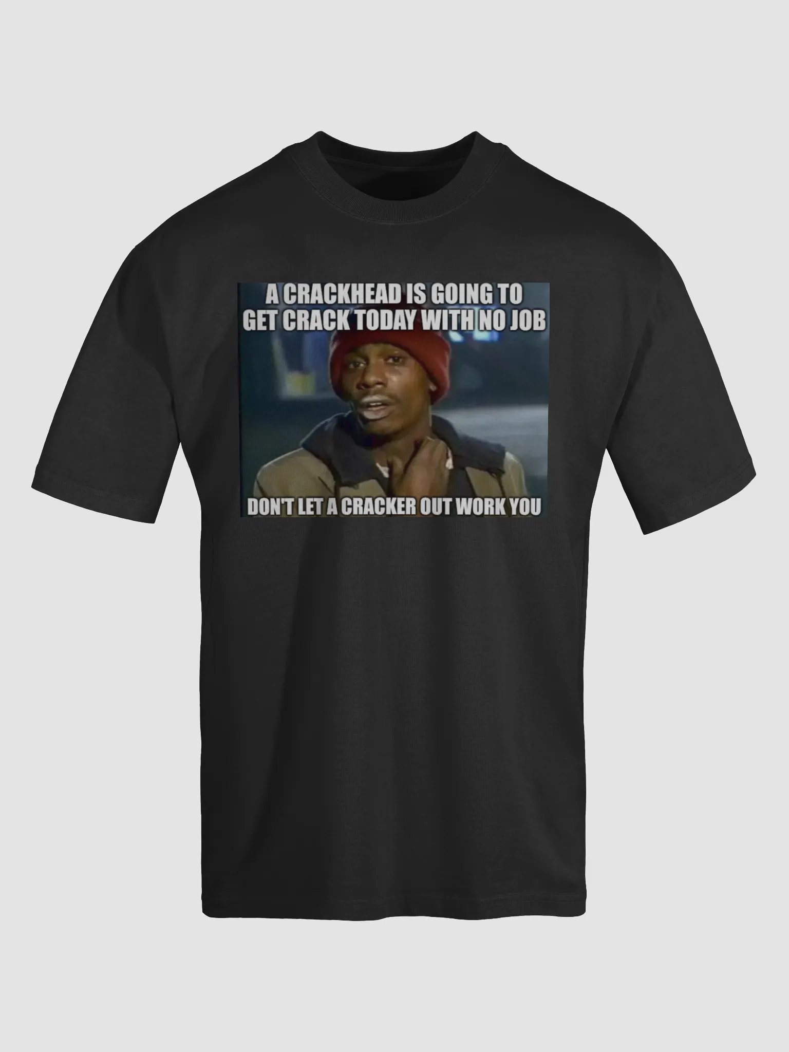 don't let a cracker out work you pun product image (5)