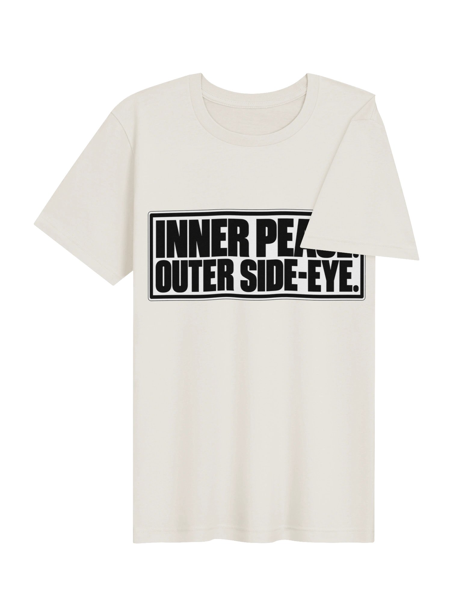 Inner Peace. Outer Side-Eye. Tee product image (46)