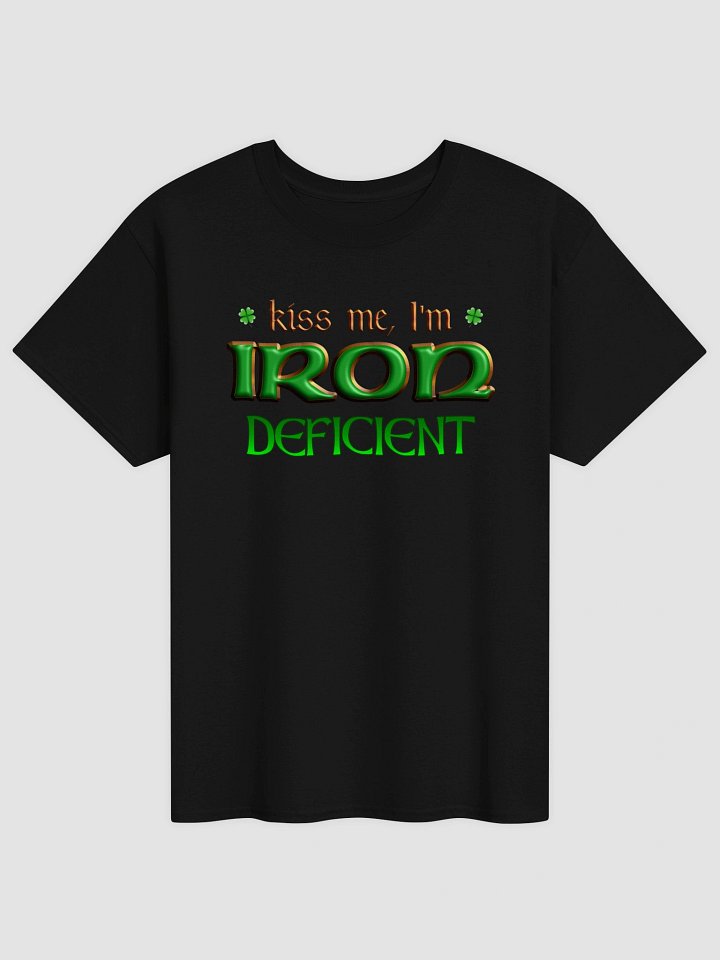 Kiss Me, I'm Iron Deficient T-shirt product image (1)
