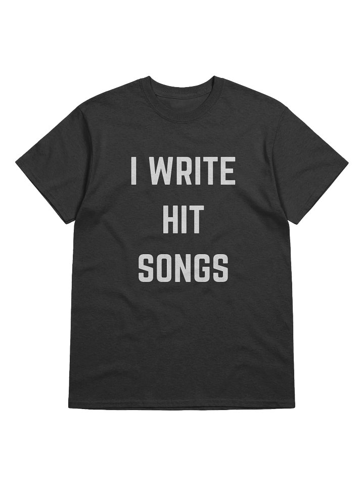 I Write Hit Songs Tee product image (1)