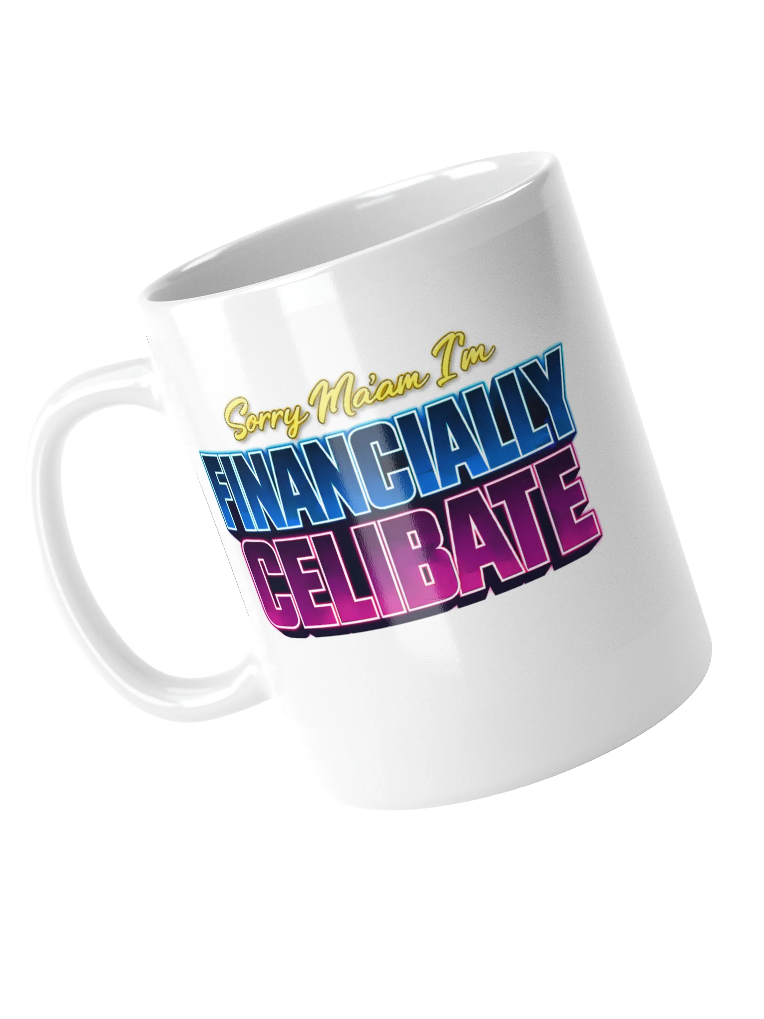 Sorry Ma'am I'm Financially Celibate product image (11)