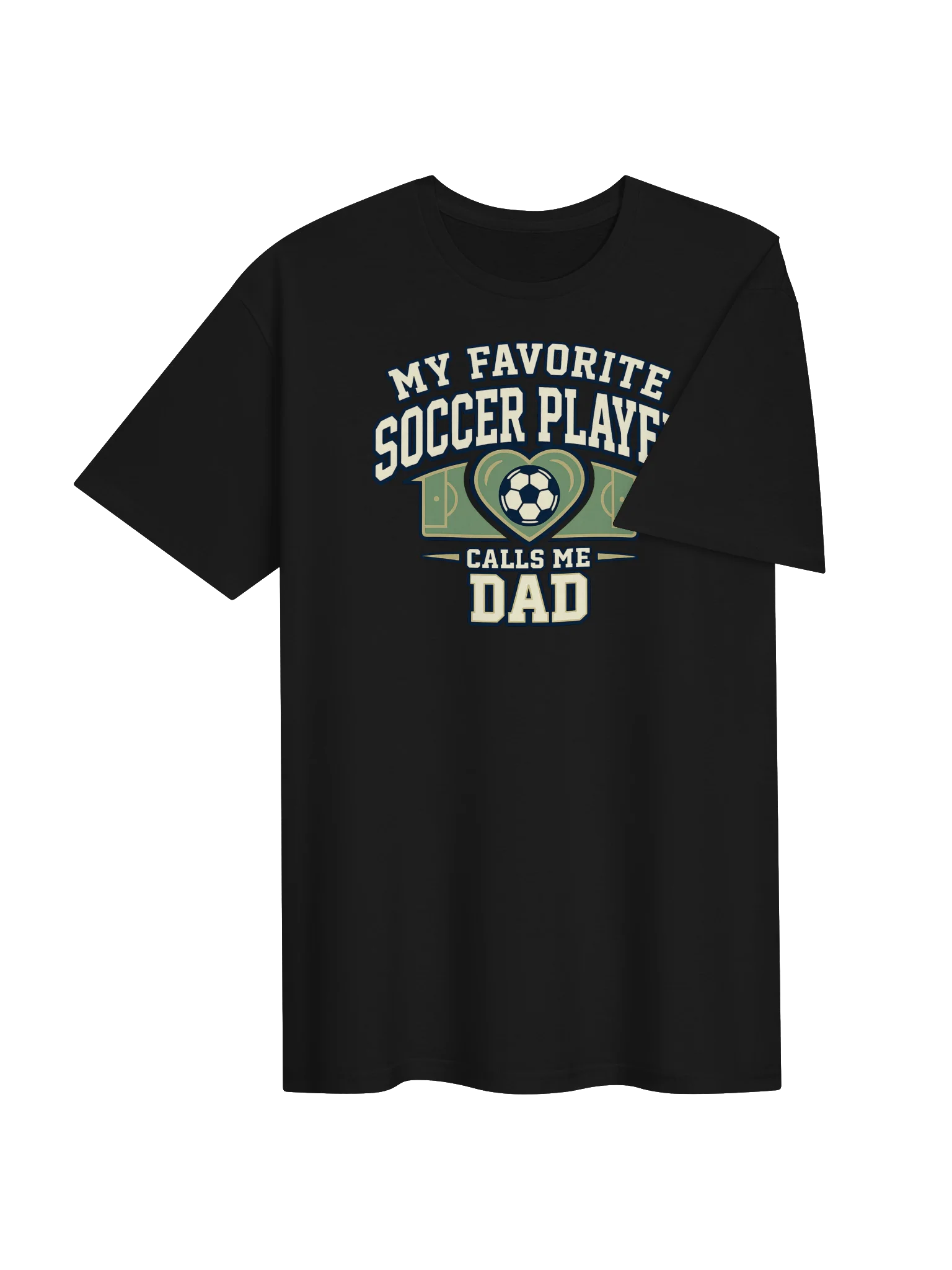 My Favorite Soccer Player Calls Me Dad Soccer Tee product image (4)