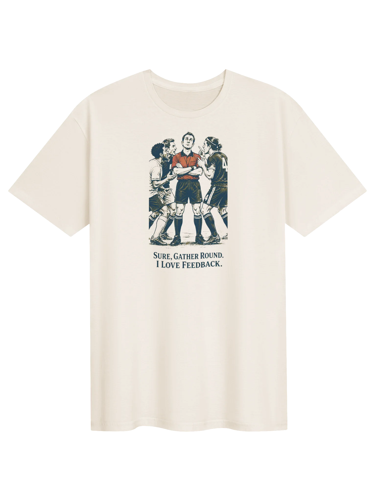 Sure, Gather Round Soccer Referee Humor Tee product image (1)
