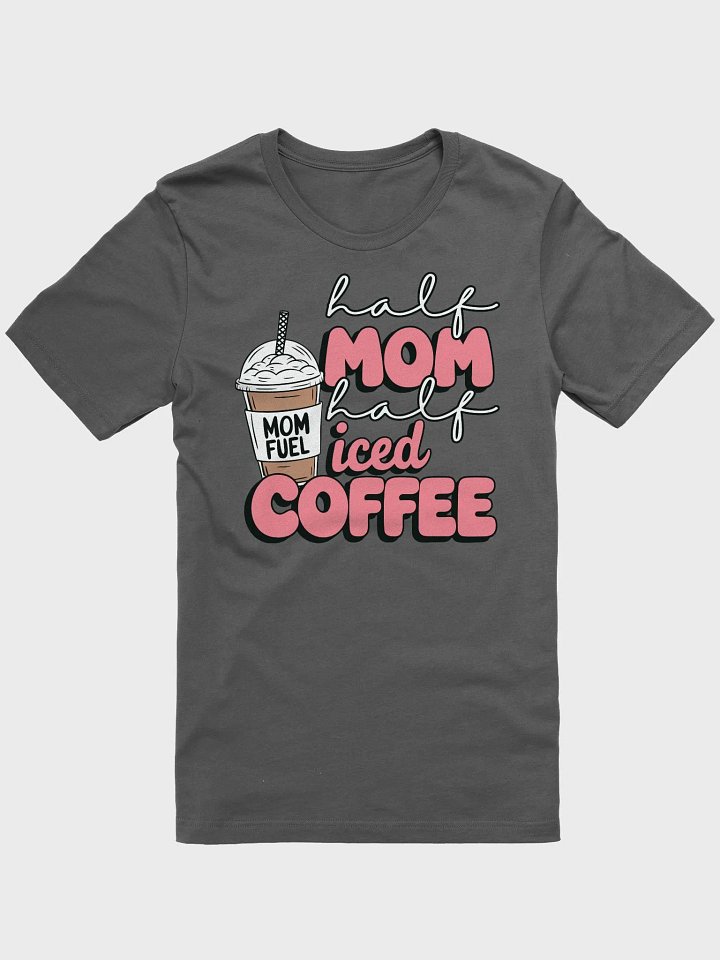 MOM FUEL Half Iced Coffee Tee product image (2)