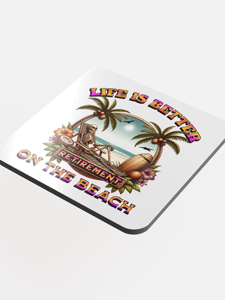Life Is Better On The Beach Retirement Bliss Cork Coaster product image (1)