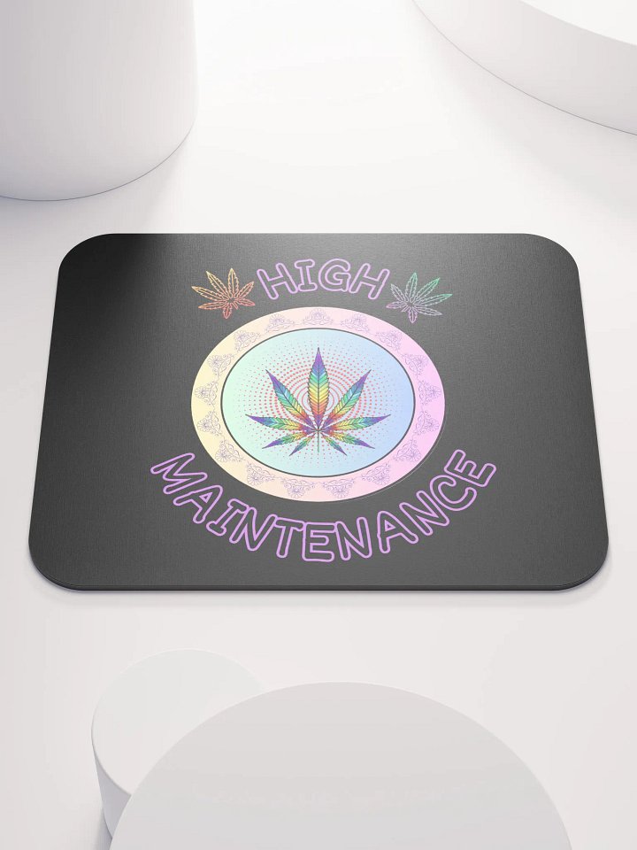 High Maintenance Mouse Pad product image (1)