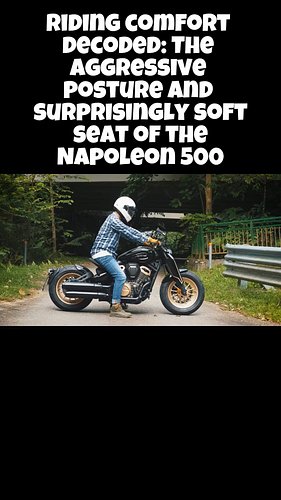 Riding comfort decoded: The aggressive posture and surprisingly soft seat of the Napoleonbob 500

Music track: peach prosecco...