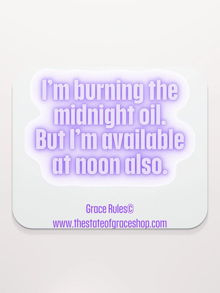 FUNNY MUGS 4 U “I’m burning the midnight oil. But I’m available at noon also.” product image (2)