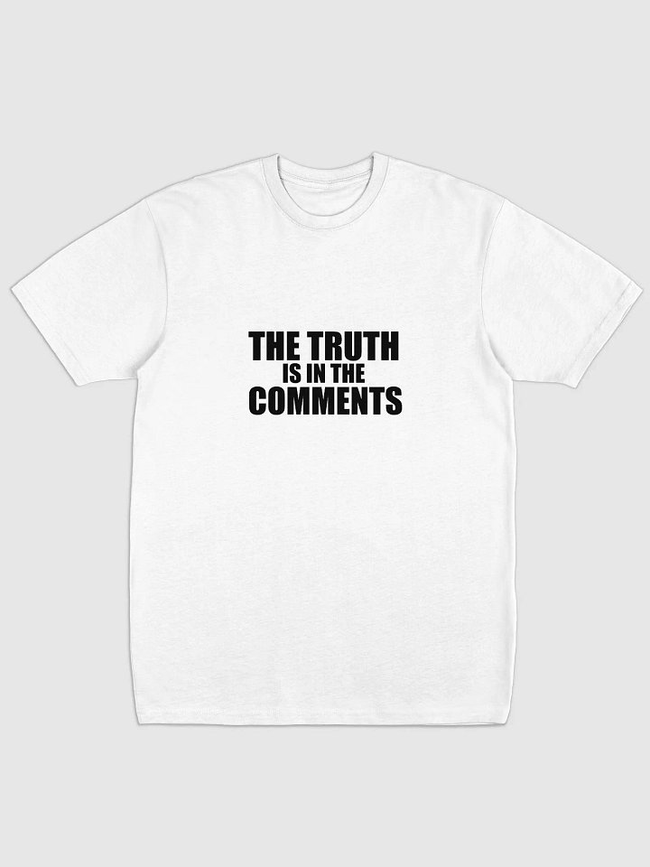 The Truth Is in the Comments T-Shirt product image (1)