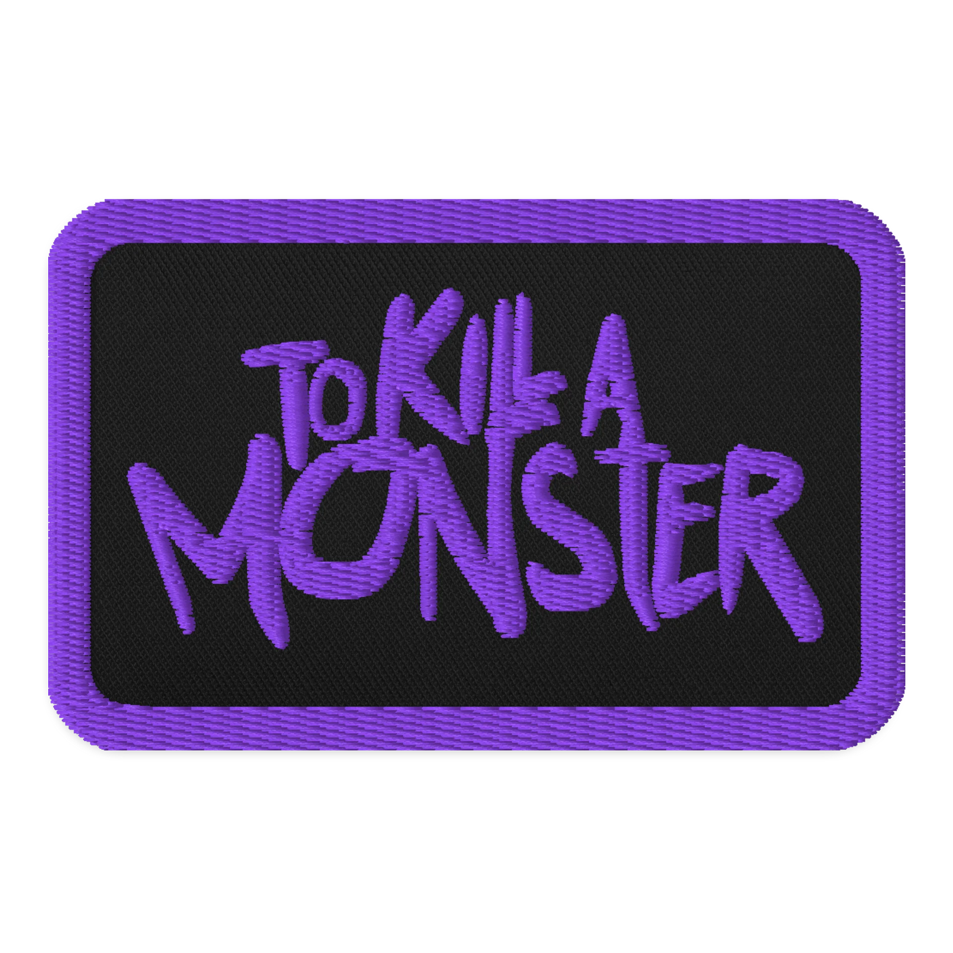 To Kill a Monster Embroidered Patch product image (1)