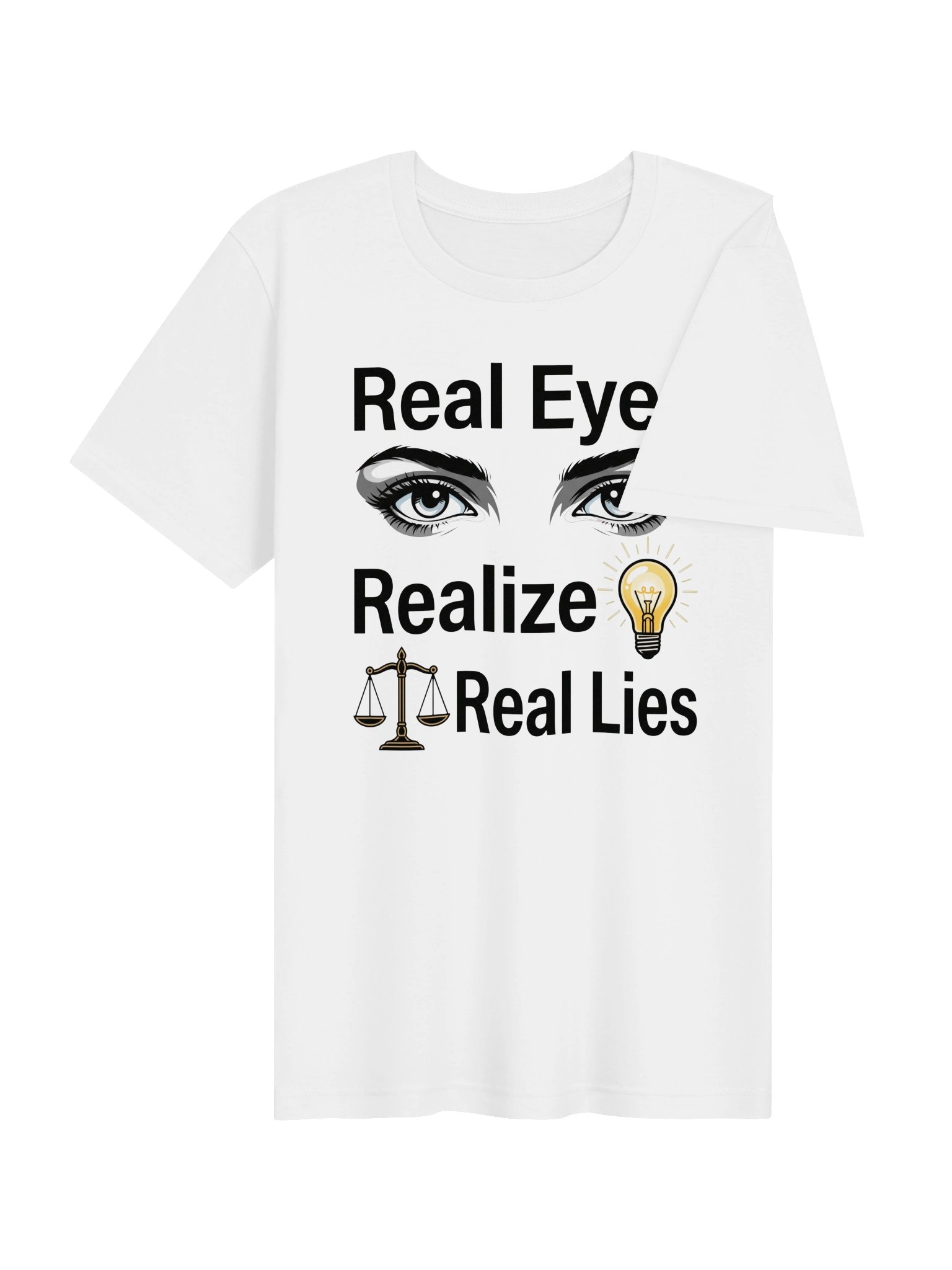 Real Eyes Realize Real Lies Statement Tee product image (54)