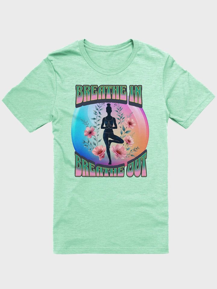 Breathe In Breathe Out Yoga T-Shirt product image (1)