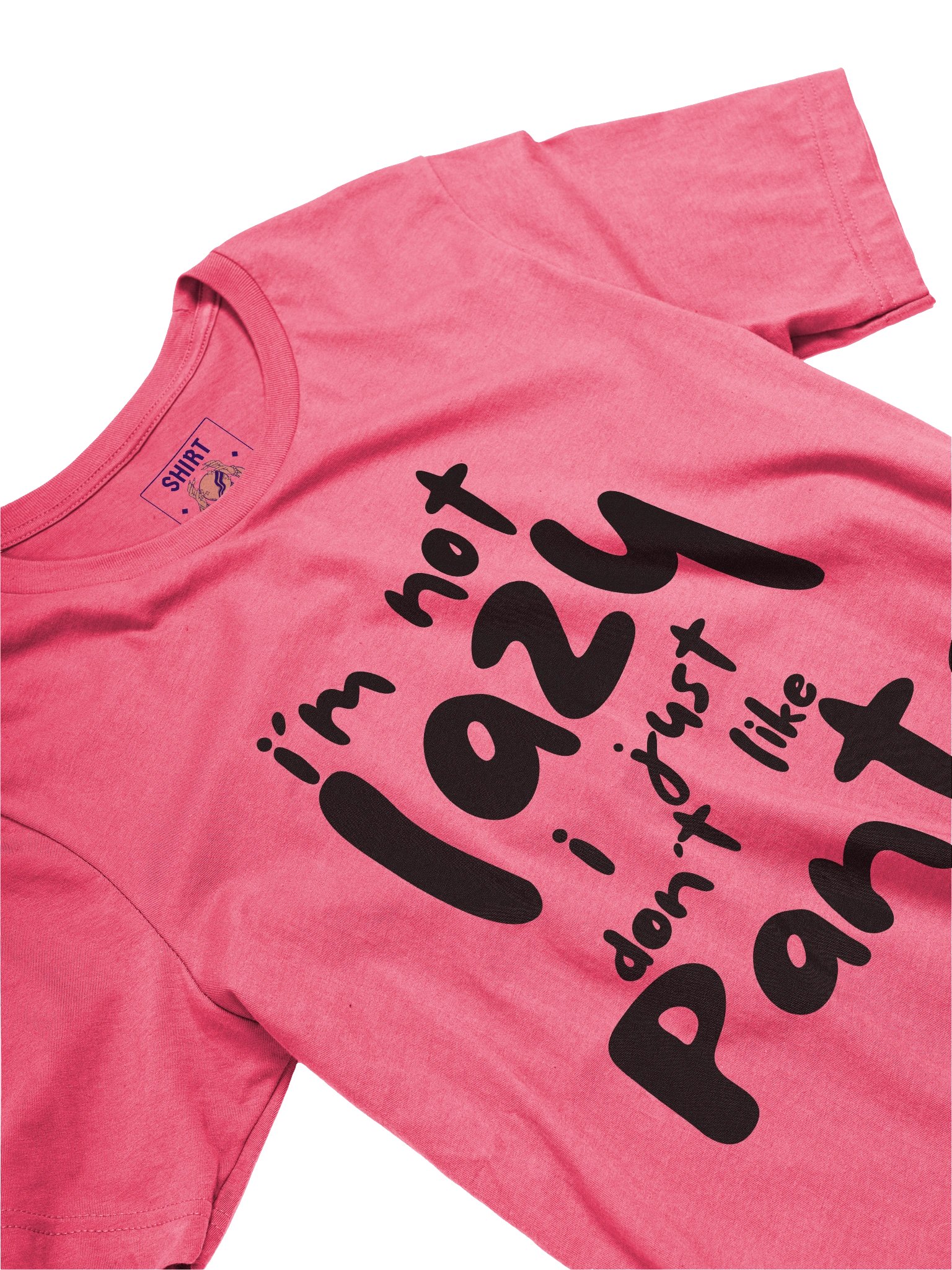 I am not Lazy T-Shirt product image (17)