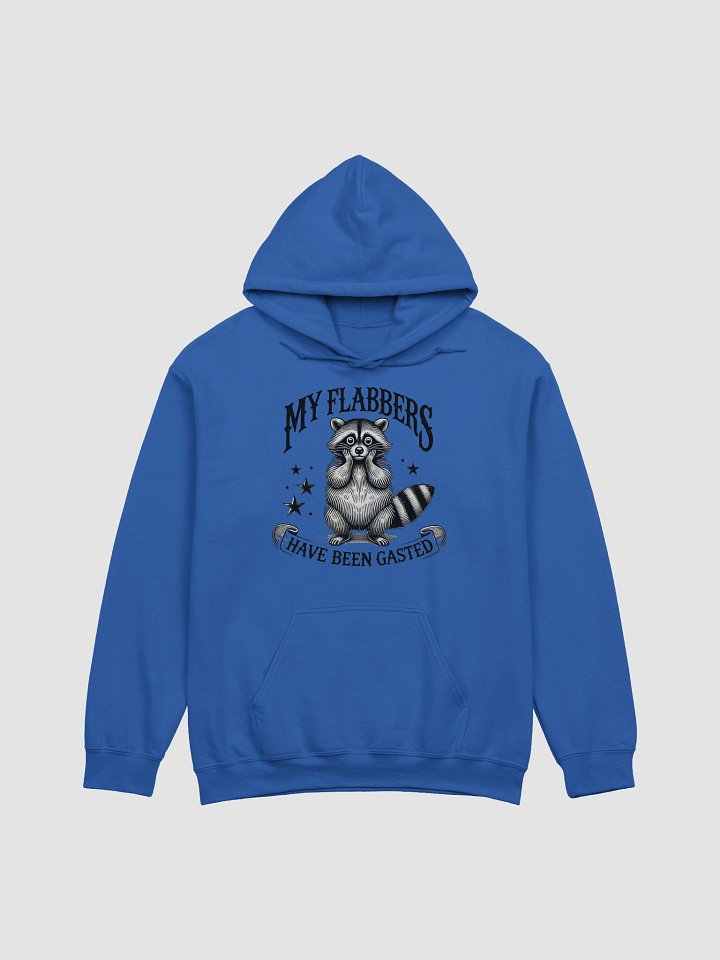 My Flabbers Have Been Gasted Hoodie product image (1)