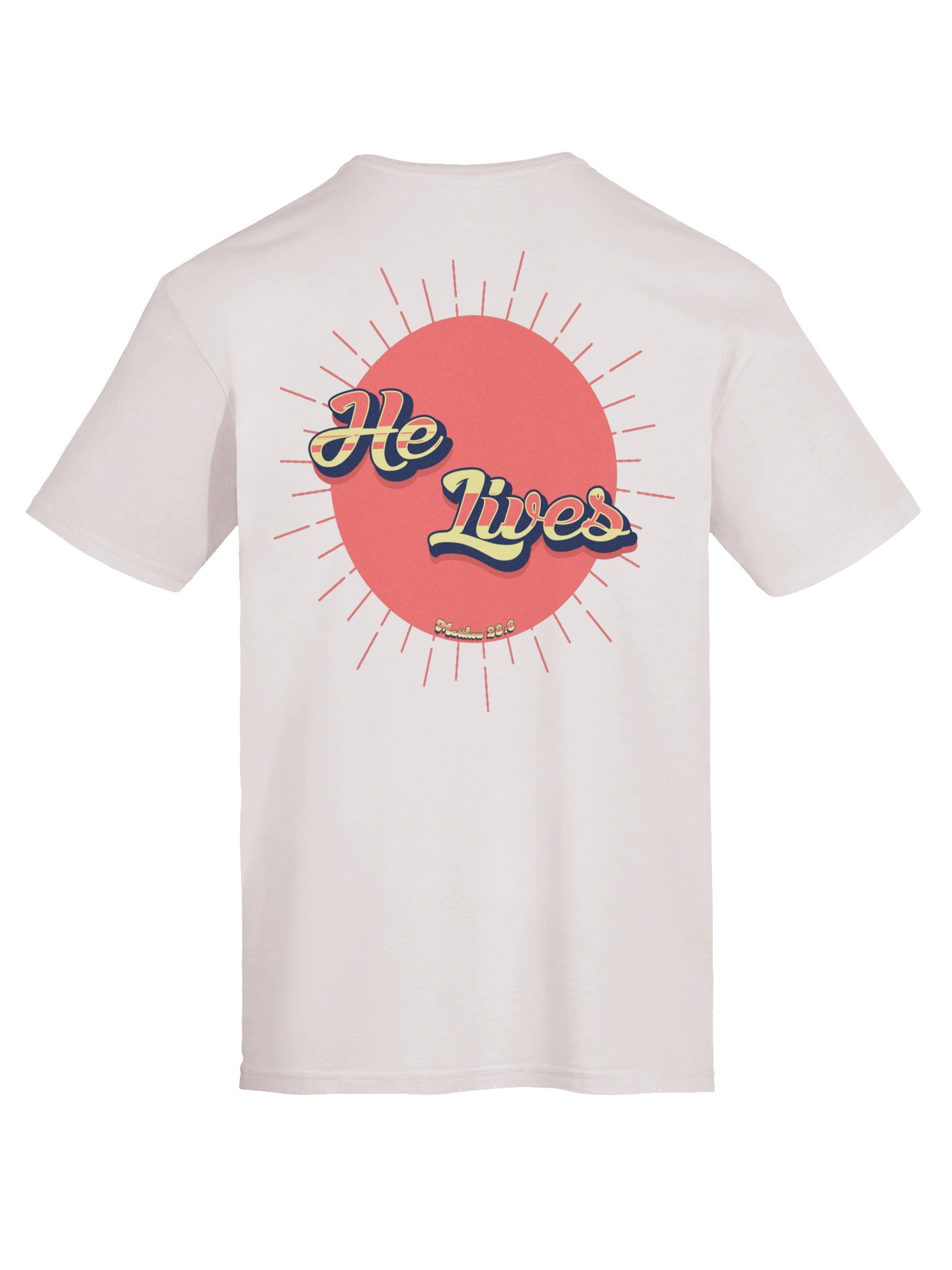 He Lives T-Shirt product image (80)