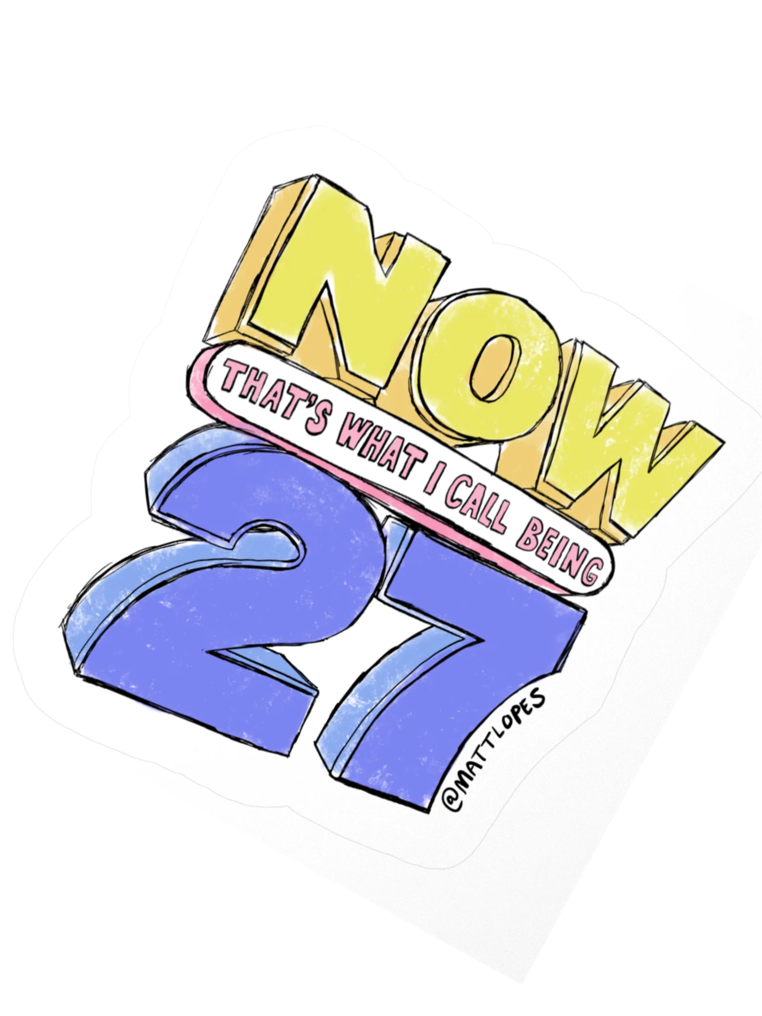 We're 27 Now Sticker product image (4)