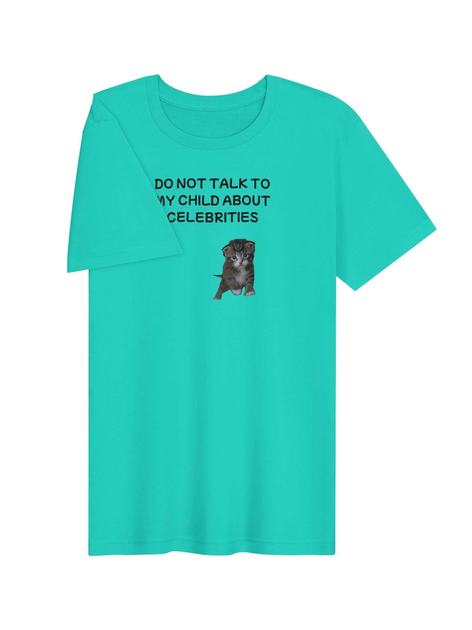 Don't talk to my child about celebrities supersoft t-shirt product image (64)