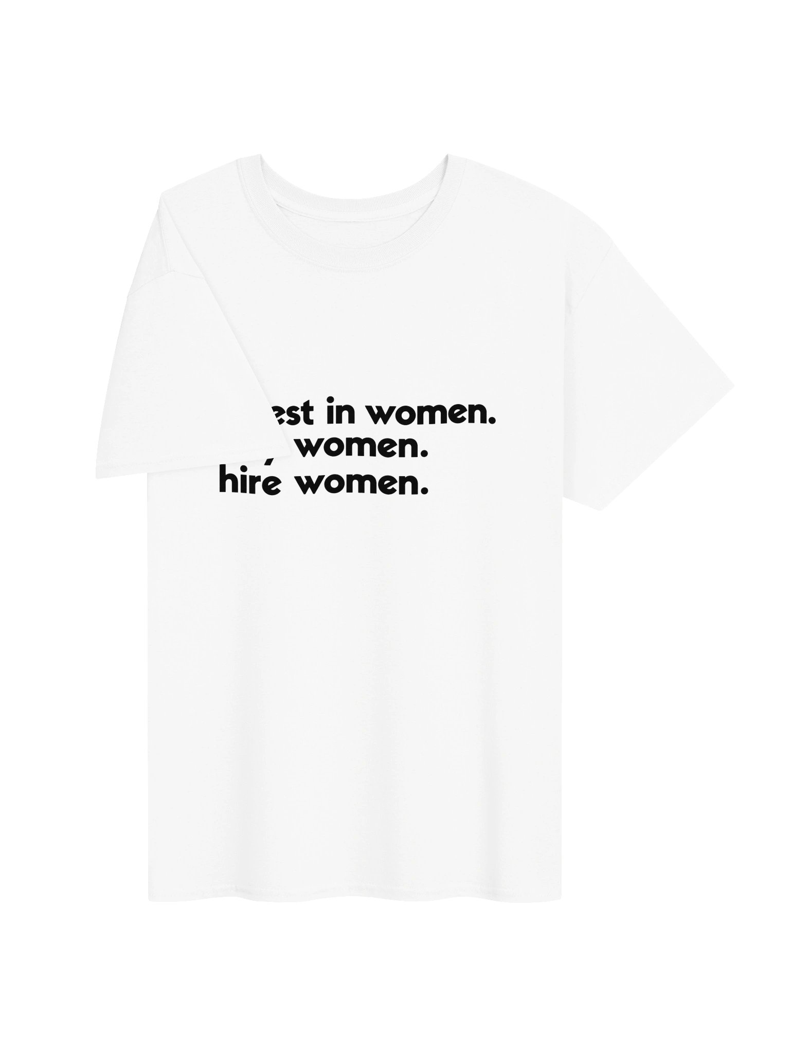 Invest in Women Pay Women Hire Women Shirt 3 product image (26)
