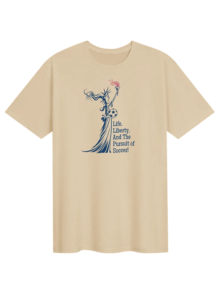 Life, Liberty & The Pursuit of Soccer Tee product image (1)
