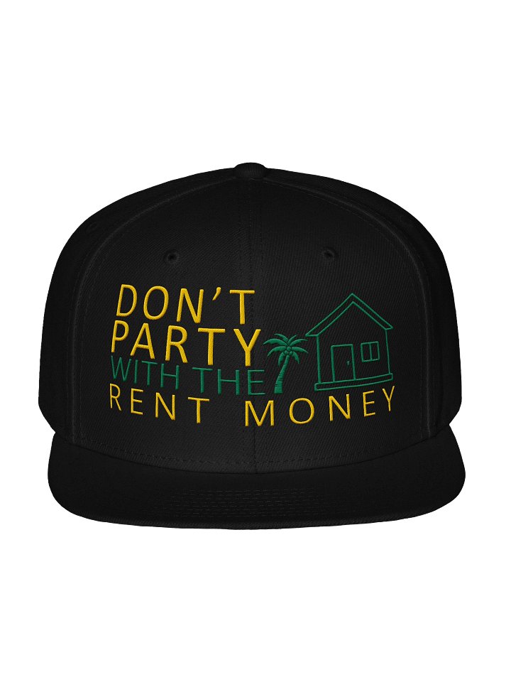 DON'T PARTY WITH THE RENT MONEY — Otto Snapback product image (1)