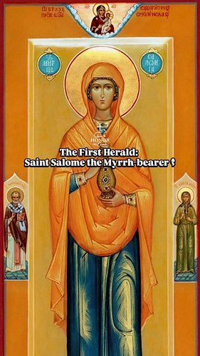 The First Herald: Saint Salome the Myrrh-bearer ☦︎

​Saint Salome holds a deeply honored place in the history of the early Ch...