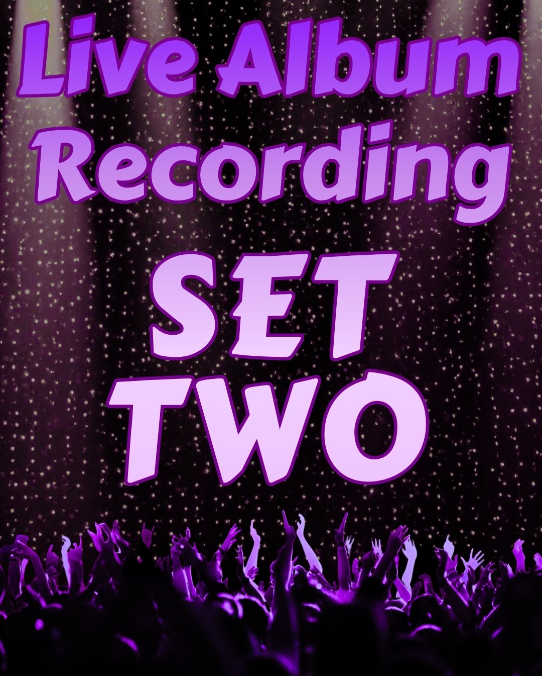 LIVE ALBUM RECORDING: SET TWO - 8p - Tues July 28, 2026 product image (1)