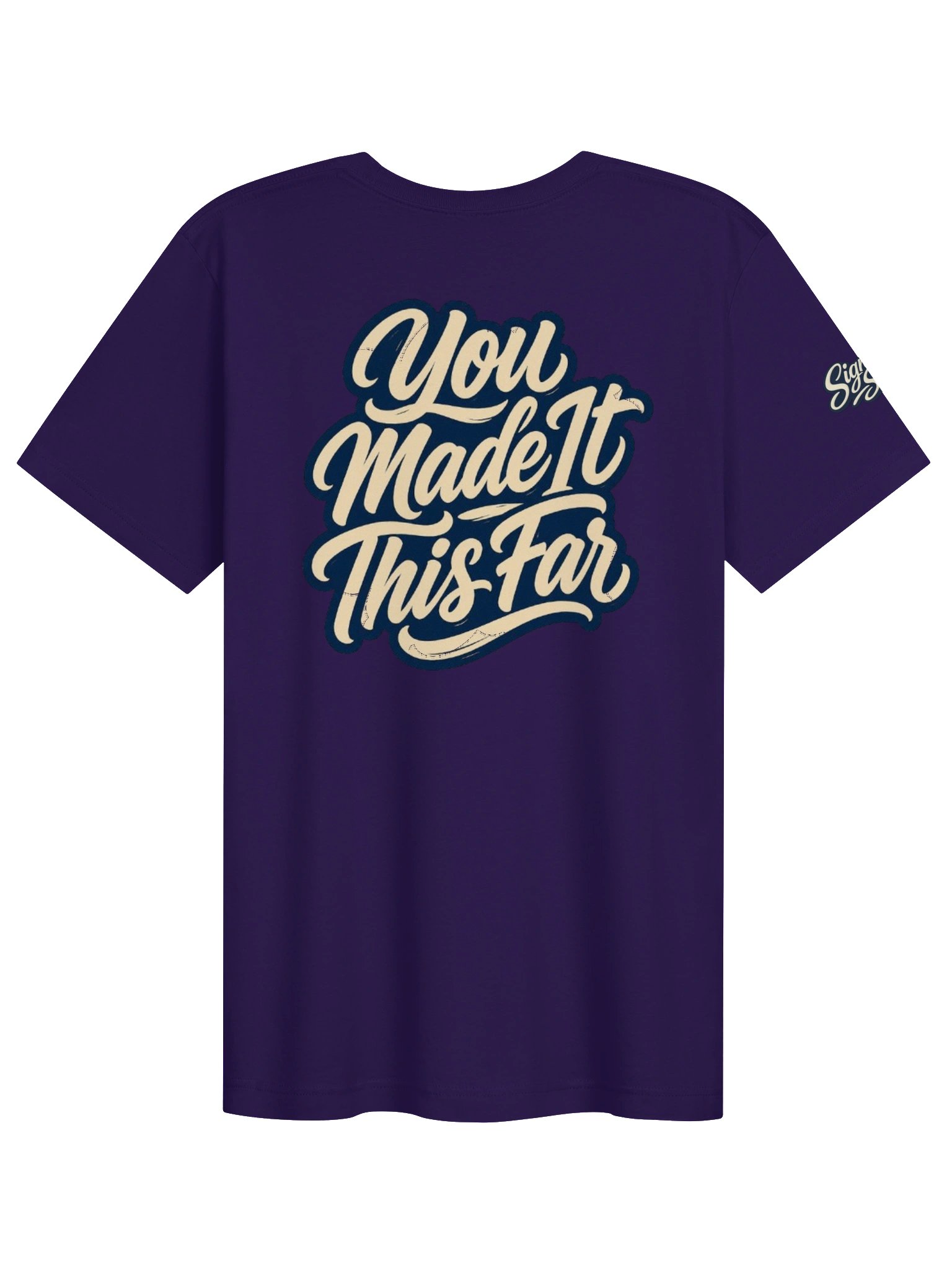 Just Keep Show'n Up Signature Series Tee "You Made It This Far" product image (4)