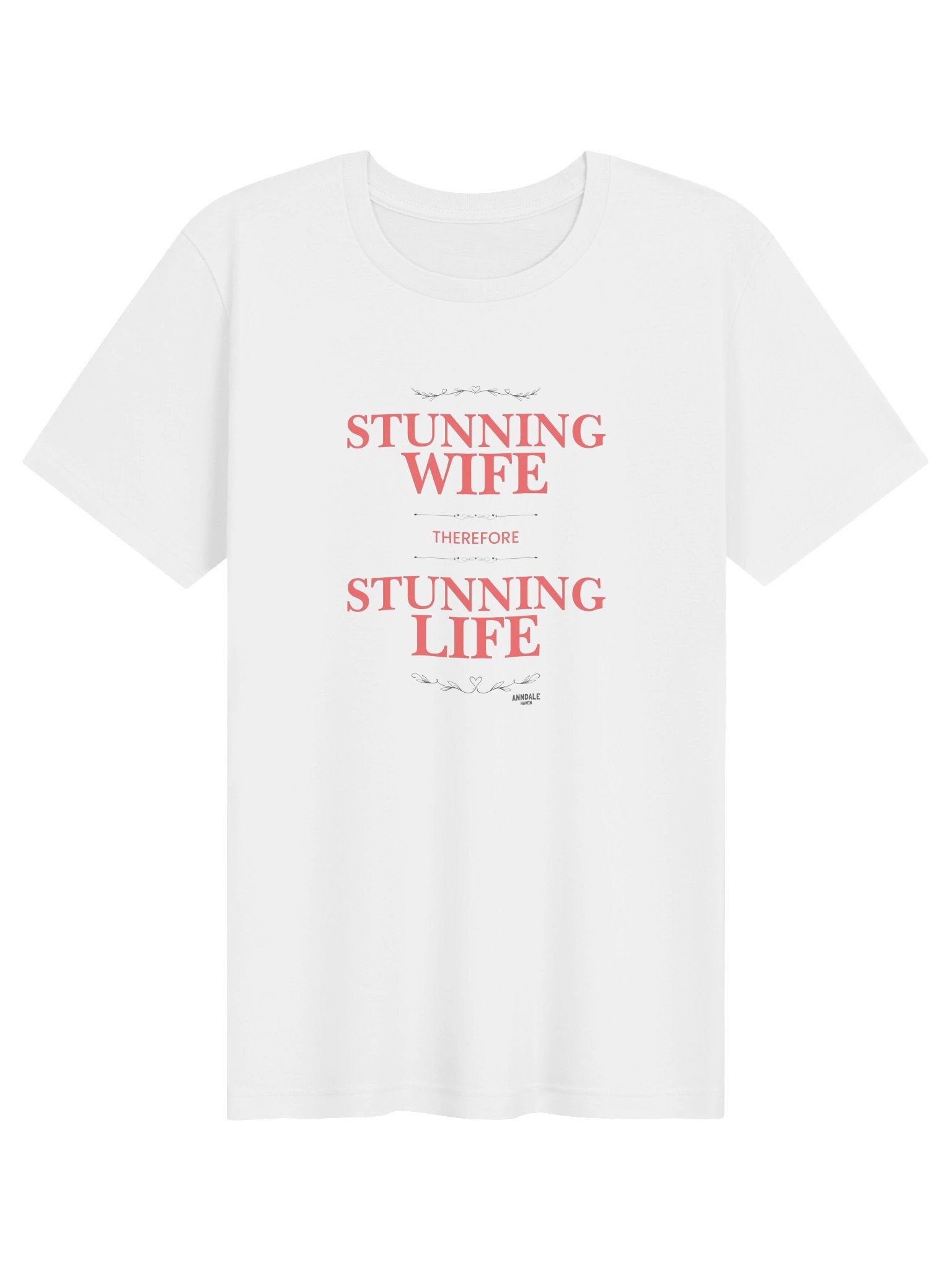 "Stunning Wife" Anndale Haven Unisex T-Shirt product image (99)
