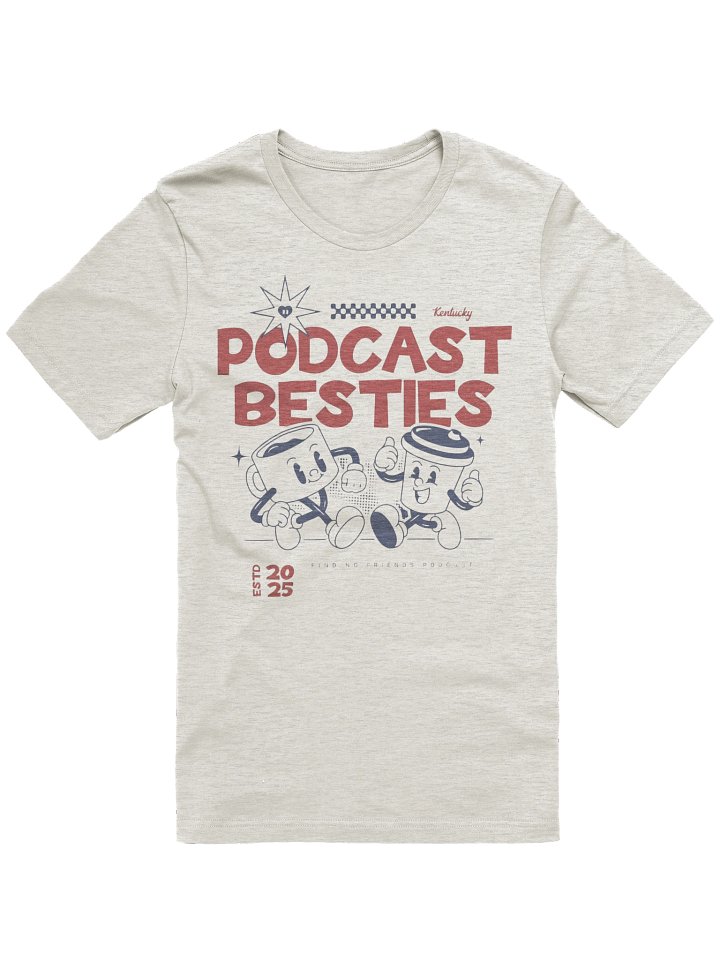 Podcast Besties Exclusive Tee product image (1)